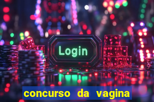 concurso da vagina mais bonita do brasil