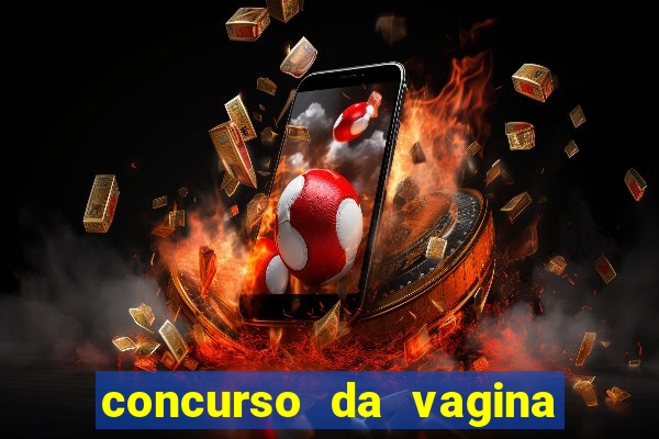 concurso da vagina mais bonita do brasil