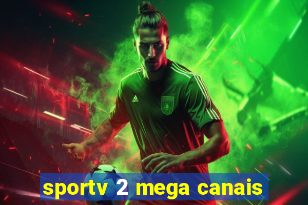 sportv 2 mega canais