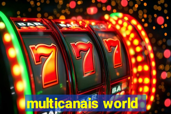 multicanais world