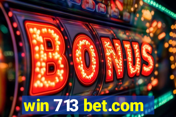 win 713 bet.com