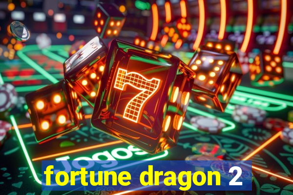 fortune dragon 2