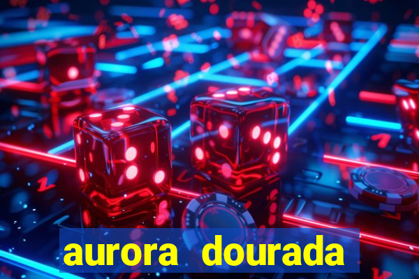 aurora dourada retorno pdf