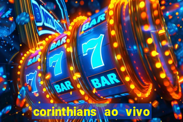 corinthians ao vivo multi multicanal