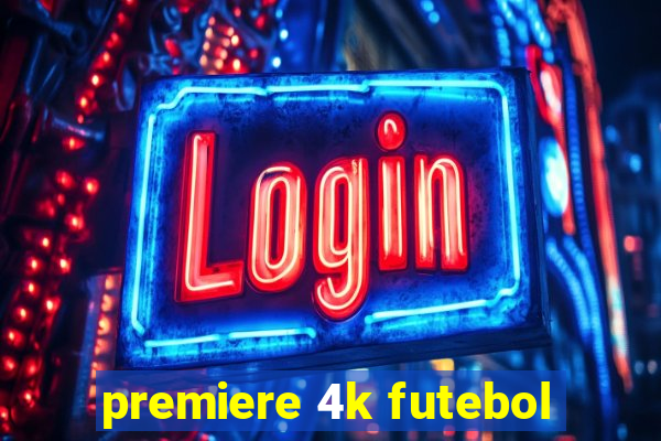 premiere 4k futebol