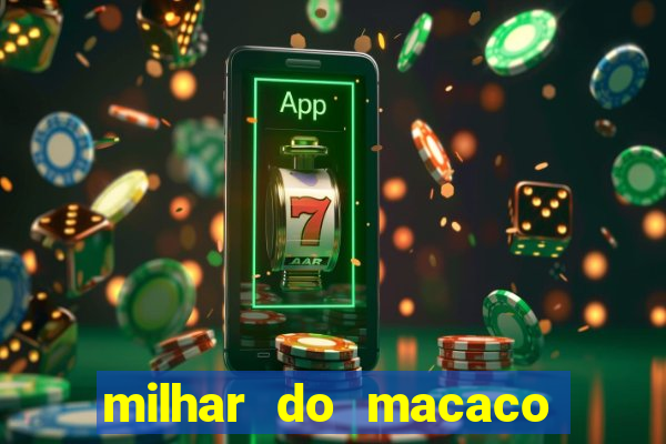 milhar do macaco que mais saem no jogo do bicho