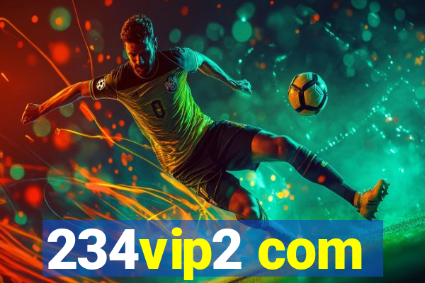 234vip2 com