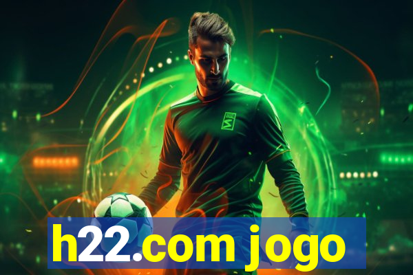 h22.com jogo