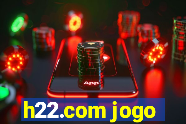 h22.com jogo