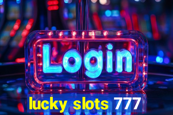 lucky slots 777