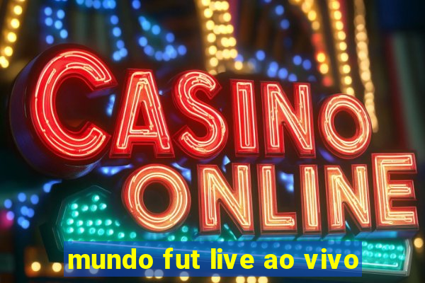 mundo fut live ao vivo