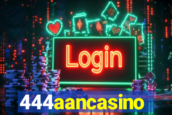 444aancasino