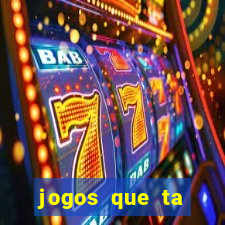 jogos que ta pagando agora