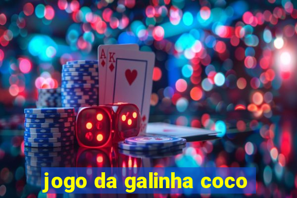 jogo da galinha coco