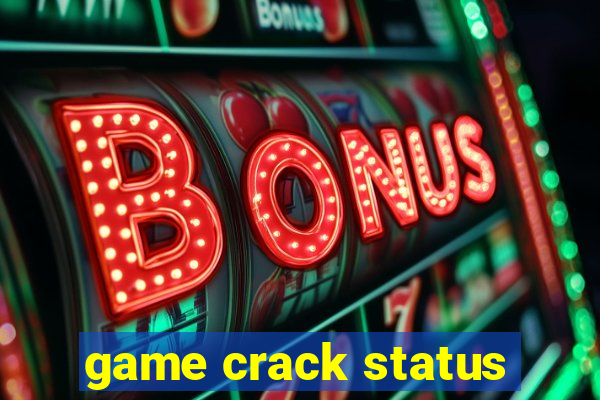 game crack status