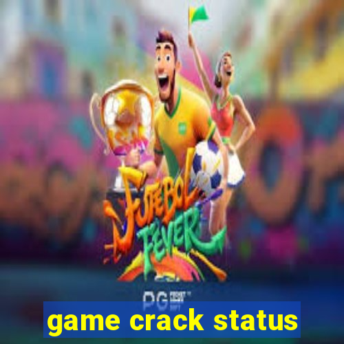 game crack status