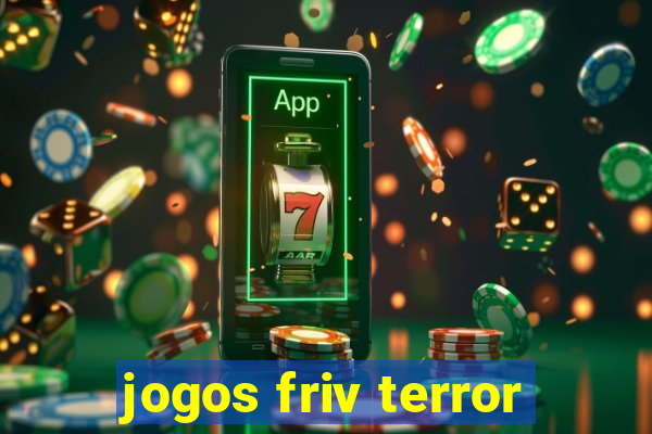 jogos friv terror