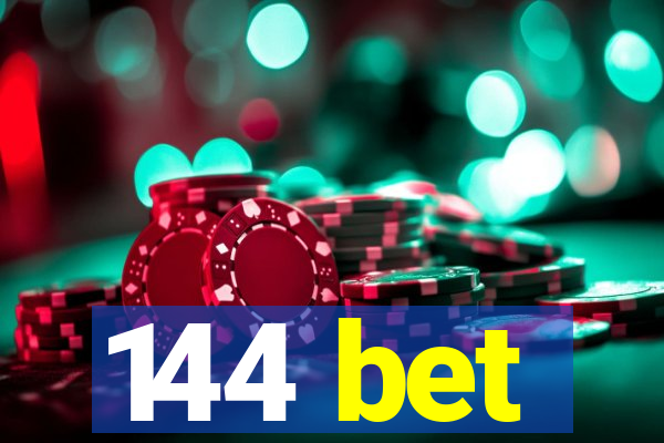 144 bet