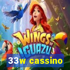 33w cassino