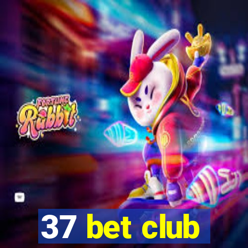 37 bet club