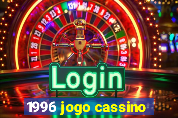 1996 jogo cassino