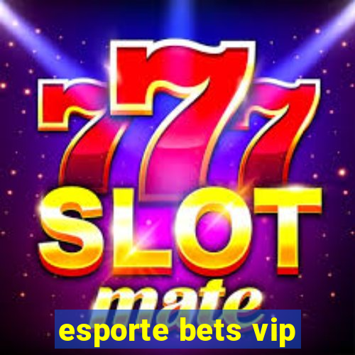 esporte bets vip