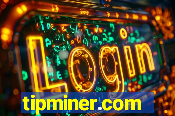 tipminer.com