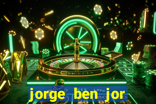 jorge ben jor fortuna estimada