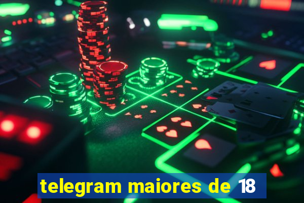 telegram maiores de 18