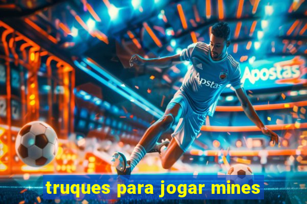 truques para jogar mines