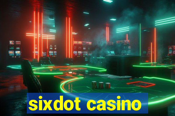 sixdot casino