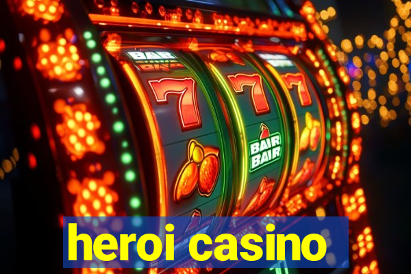 heroi casino