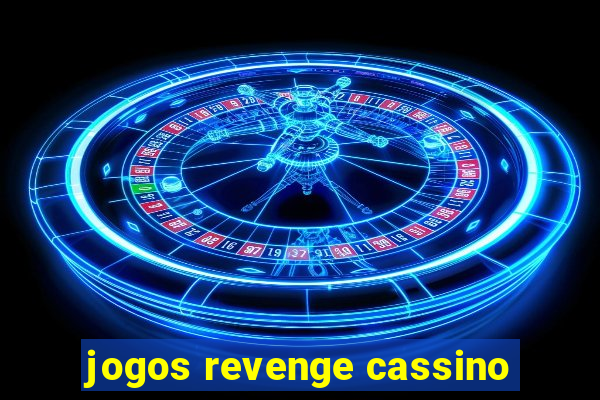 jogos revenge cassino