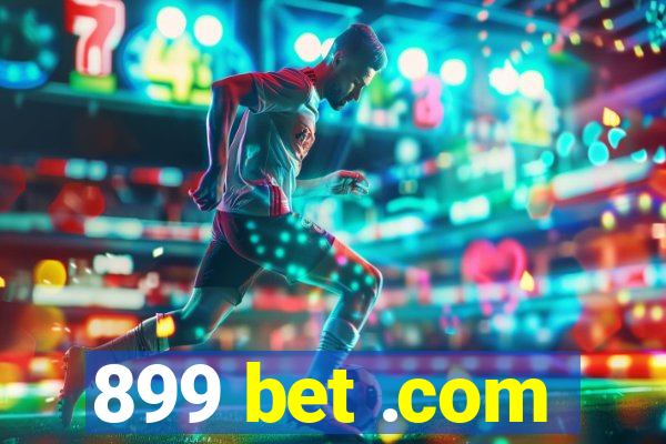 899 bet .com