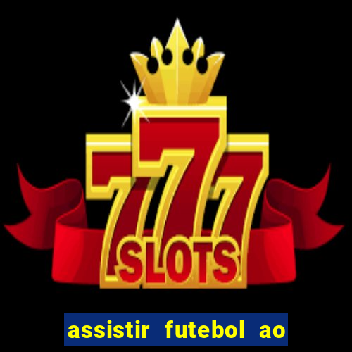 assistir futebol ao vivo portal rmc