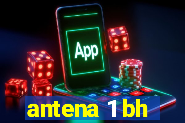 antena 1 bh