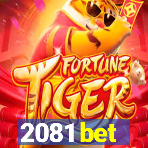 2081 bet