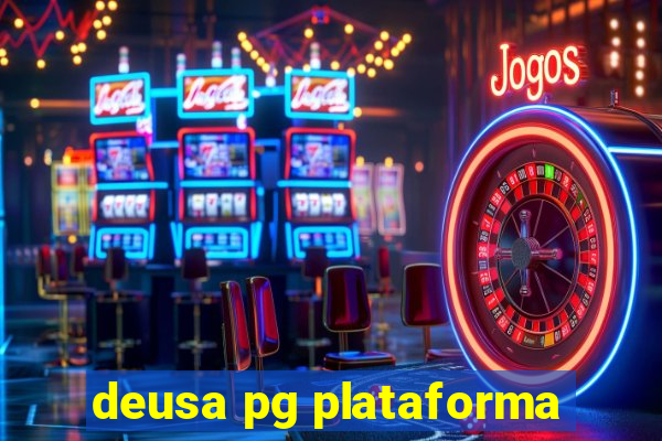 deusa pg plataforma