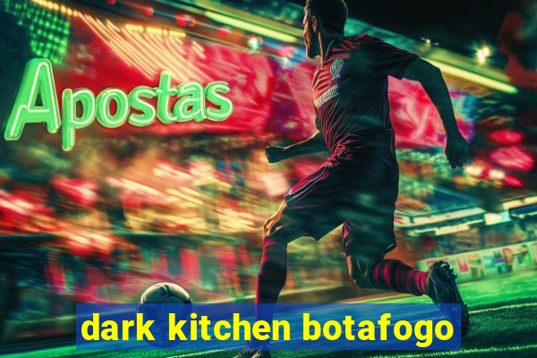 dark kitchen botafogo