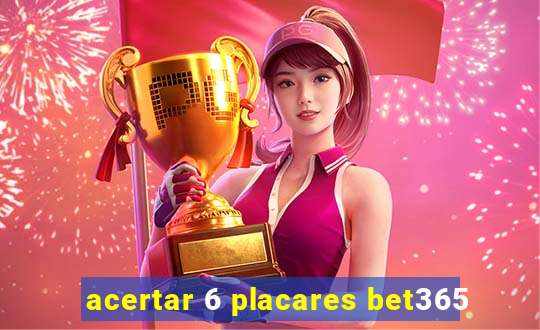 acertar 6 placares bet365