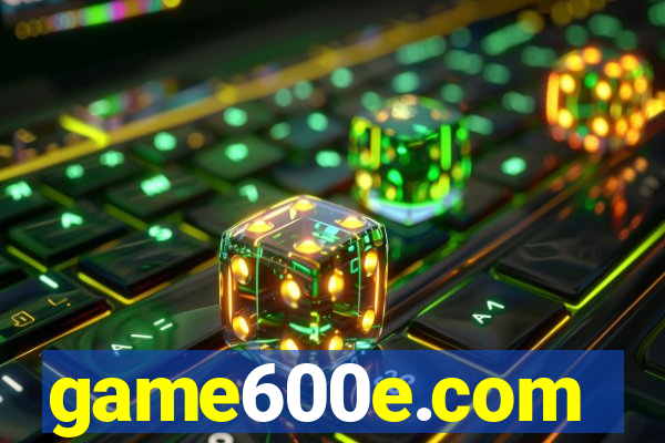 game600e.com