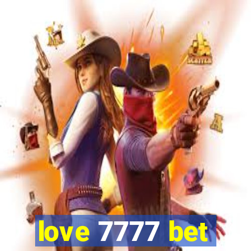 love 7777 bet