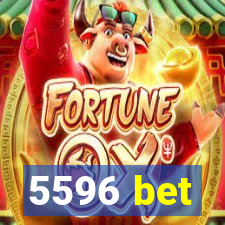 5596 bet