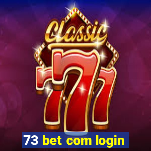 73 bet com login