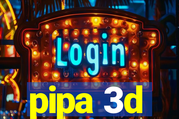 pipa 3d