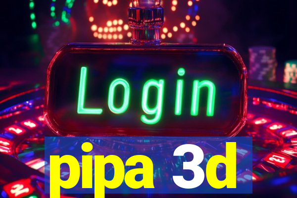 pipa 3d