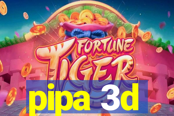 pipa 3d