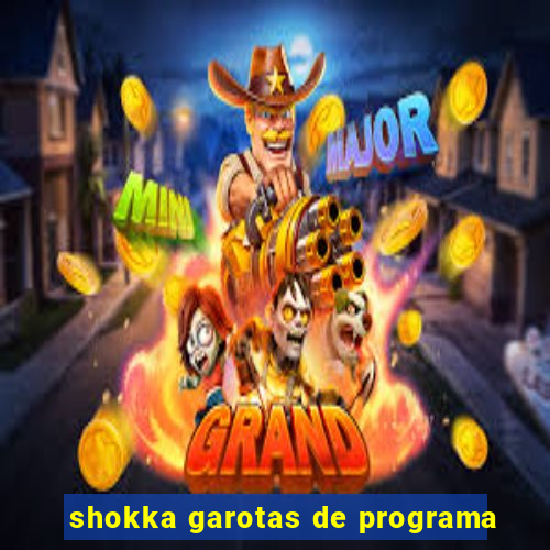 shokka garotas de programa