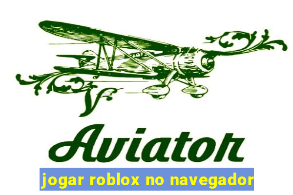 jogar roblox no navegador