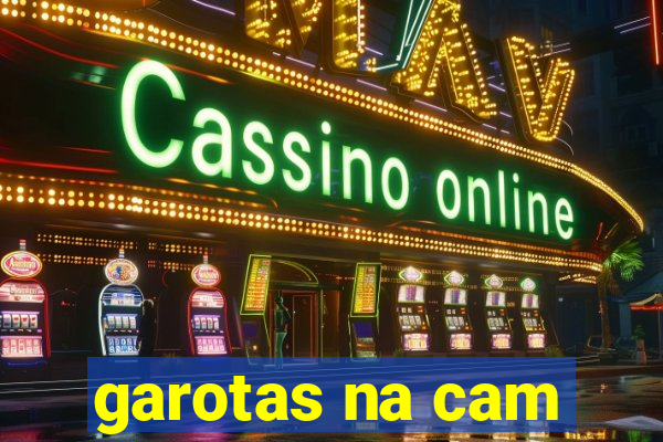 garotas na cam